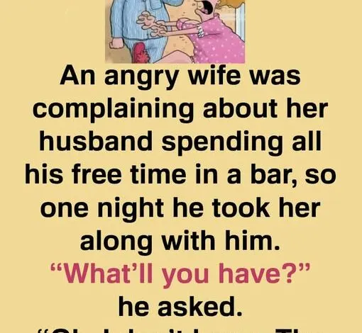 An angry wife wife followed her husband to the bar.